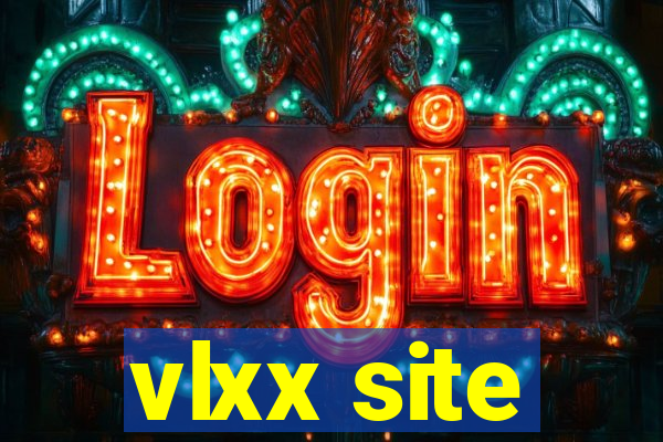 vlxx site